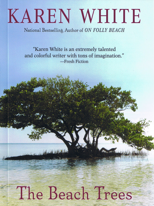Title details for The Beach Trees by Karen White - Available